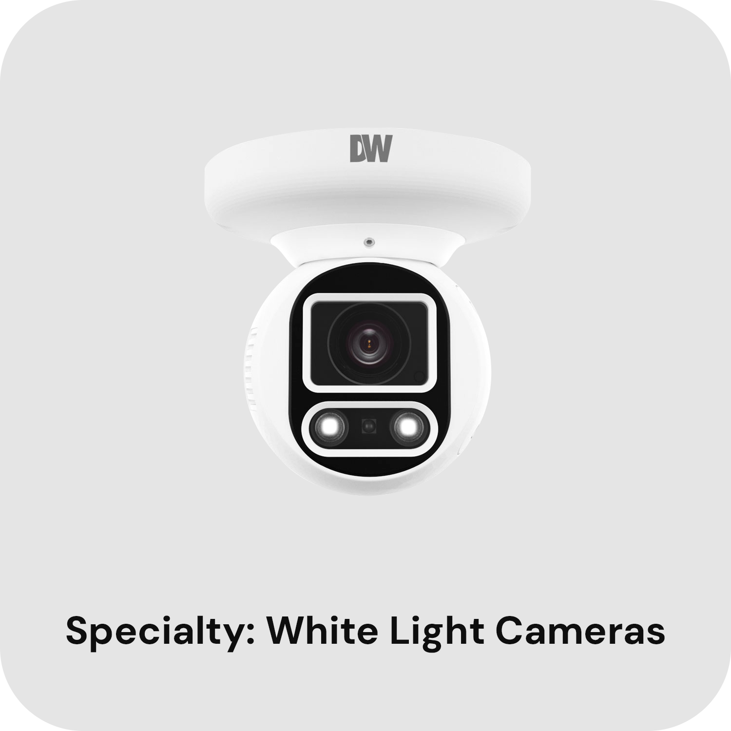 White Light Cameras